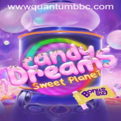 Exploring the Enchanting World of CandyDreamsSweetPlanet with QUANTUMBBC